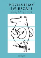 Poznajemy zwierzaki. Autor: Szelińska Zuzanna, DARIA SOLAK. SmakLiter.pl Okładka książki Poznajemy zwierzaki