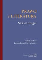 Prawo i literatura Szkice drugie. Autor: Kuisz Jarosław, Wąsowicz Marek (red. nauk.). SmakLiter.pl Okładka książki Prawo i literatura Szkice drugie