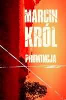 Prowincja. Autor: Marcin Królikowski. SmakLiter.pl Okładka książki Prowincja