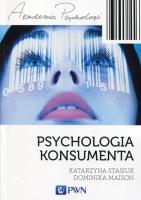 Psychologia konsumenta. Autor: Stasiuk Katarzyna. SmakLiter.pl Okładka książki Psychologia konsumenta