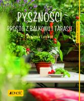 Pyszności prosto z balkonu i tarasu.. Autor: Joachim Mayer. SmakLiter.pl Okładka książki Pyszności prosto z balkonu i tarasu.