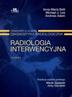 Radiologia interwencyjna. Grainger & Alison Diagnostyka radiologiczna. Autor: Belli A.M., R.M.J. Lee. SmakLiter.pl Okładka książki Radiologia interwencyjna. Grainger & Alison Diagnostyka radiologiczna