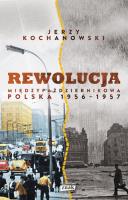 Rewolucja międzypaździernikowa. Autor: Kochanowski Jerzy. SmakLiter.pl Okładka książki Rewolucja międzypaździernikowa