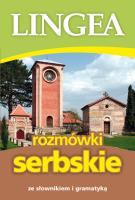 Rozmówki polsko-serbskie ze słownikiem i gramatyką. Autor:   Praca zbiorowa. SmakLiter.pl Okładka książki Rozmówki polsko-serbskie ze słownikiem i gramatyką