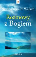 Rozmowy z Bogiem Tom 4. Autor: Neale Donald Walsch. SmakLiter.pl Okładka książki Rozmowy z Bogiem Tom 4