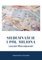 Siedemnaście i pół miliona. Autor: Mierzejewski Leszek. SmakLiter.pl Okładka książki Siedemnaście i pół miliona