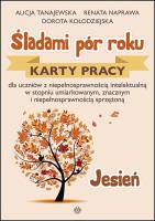 Śladami pór roku - Jesień. Karty pracy. Autor: Alicja Tanajewska, Dorota Kołodzi. SmakLiter.pl Okładka książki Śladami pór roku - Jesień. Karty pracy