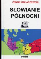 Słowianie północni. Autor: Gołaszewski Zenon. SmakLiter.pl Okładka książki Słowianie północni