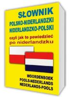 Słownik polsko-niderlandzki niderlandzko-polski czyli jak to powiedzieć po niderlandzku. Autor:   Praca zbiorowa. SmakLiter.pl Okładka książki Słownik polsko-niderlandzki niderlandzko-polski czyli jak to powiedzieć po niderlandzku