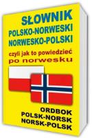 Słownik polsko-norweski norwesko-polski czyli jak to powiedzieć po norwesku. Autor:   Praca zbiorowa. SmakLiter.pl Okładka książki Słownik polsko-norweski norwesko-polski czyli jak to powiedzieć po norwesku