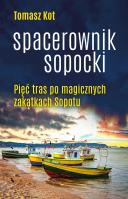Spacerownik sopocki. Autor: Piekot Tomasz. SmakLiter.pl Okładka książki Spacerownik sopocki