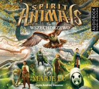 Spirit Animals Tom 7 Wszechdrzewo - Audiobook. Autor: Andrzej Hausner, Michał Kubiak. SmakLiter.pl Okładka książki Spirit Animals Tom 7 Wszechdrzewo - Audiobook