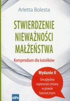 Stwierdzenie nieważności małżeństwa. Autor: Bolesta Arletta. SmakLiter.pl Okładka książki Stwierdzenie nieważności małżeństwa