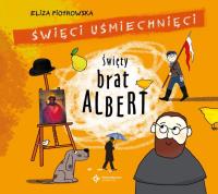 Święty Brat Albert - Audiobook. Autor: Eliza Piotrowska. SmakLiter.pl Okładka książki Święty Brat Albert - Audiobook