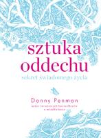 Sztuka oddechu Sekret świadomego życia. Autor: Danny Penman. SmakLiter.pl Okładka książki Sztuka oddechu Sekret świadomego życia