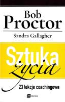 Sztuka życia. Autor: Bob Proctor, Gallagher Sandra. SmakLiter.pl Okładka książki Sztuka życia