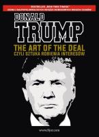 The Art of the Deal, czyli sztuka robienia interesów. Autor: Tony Schwartz, Trump Donald J.. SmakLiter.pl Okładka książki The Art of the Deal, czyli sztuka robienia interesów