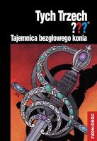 Tych Trzech??? Tajemnica bezgłowego konia. Autor: Chandler Andy. SmakLiter.pl Okładka książki Tych Trzech??? Tajemnica bezgłowego konia