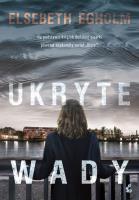 Ukryte wady. Autor: Elsebeth Egholm, Magdalena Trocka. SmakLiter.pl Okładka książki Ukryte wady