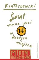 Utwory zebrane Tom 14 Świat można jeść w każdym miejscu. Autor: Białoszewski Miron. SmakLiter.pl Okładka książki Utwory zebrane Tom 14 Świat można jeść w każdym miejscu