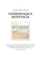 Uzdrawiająca medytacja. Autor: Sant Rajinder Singh Ji Maharaj. SmakLiter.pl Okładka książki Uzdrawiająca medytacja