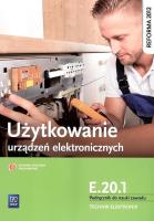 Użytkowanie urządzeń elektronicznych. Kwalifikacja E.20.1. Podręcznik do nauki zawodu technik elektronik
Szkoły ponadgimnazjalne. Autor: Piotr Golonko. SmakLiter.pl Okładka książki Użytkowanie urządzeń elektronicznych. Kwalifikacja E.20.1. Podręcznik do nauki zawodu technik elektronik
Szkoły ponadgimnazjalne