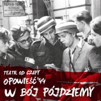 W bój pójdziemy - trylogia 'Opowieść'44' vol.1. Autor:   Praca zbiorowa. SmakLiter.pl Okładka książki W bój pójdziemy - trylogia 'Opowieść'44' vol.1