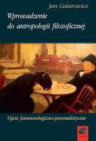 Wprowadzenie do antropologii filozoficzne. Autor: Galarowicz Jan. SmakLiter.pl Okładka książki Wprowadzenie do antropologii filozoficzne
