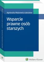 Wsparcie prawne osób starszych. Autor: Malarewicz-Jakubów Agnieszka. SmakLiter.pl Okładka książki Wsparcie prawne osób starszych