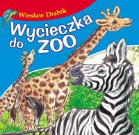 Wycieczka do ZOO. Autor: Drabik Wiesław. SmakLiter.pl Okładka książki Wycieczka do ZOO
