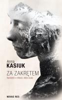 Za zakrętem. Opowieść o miłości, która ocala. Autor: Kasiuk Anna. SmakLiter.pl Okładka książki Za zakrętem. Opowieść o miłości, która ocala