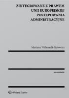 Okładka książki Zintegrowane z prawem Unii Europejskiej postępowania administracyjne