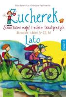 Zucherek z.3 Lato. Scenariusze zajęć i zabaw tem.. Autor: Róża Karwecka, Katarzyna Paszkowska (oprac.). SmakLiter.pl Okładka książki Zucherek z.3 Lato. Scenariusze zajęć i zabaw tem.