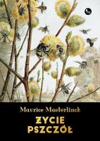 Życie pszczół. Autor: Maurice Maeterlinck. SmakLiter.pl Okładka książki Życie pszczół