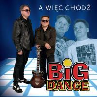 A więc chodź. Autor: Big Dance. SmakLiter.pl Okładka książki A więc chodź