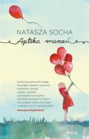Apteka marzeń. Autor: Natasza Socha. SmakLiter.pl Okładka książki Apteka marzeń
