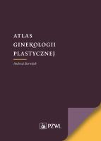 Atlas ginekologii plastycznej. Autor: Barwijuk Andrzej. SmakLiter.pl Okładka książki Atlas ginekologii plastycznej