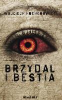 Brzydal i bestia. Autor: Wojciech Hrehorowicz. SmakLiter.pl Okładka książki Brzydal i bestia