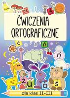Okładka książki Ćwiczenia ortograficzne dla klas 2-3