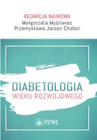 Diabetologia wieku rozwojowego. Autor: Przemysława Jarosz-Chobot, Małgorzata Myśliwiec. SmakLiter.pl Okładka książki Diabetologia wieku rozwojowego