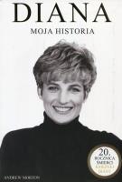 Diana moja historia. Autor: Morton Andrew. SmakLiter.pl Okładka książki Diana moja historia