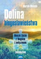 Dolina Błogosławieństwa. Autor: Walecki Marcin. SmakLiter.pl Okładka książki Dolina Błogosławieństwa