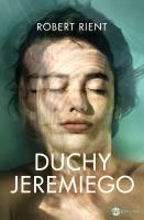 Duchy Jeremiego. Autor: Rient Robert. SmakLiter.pl Okładka książki Duchy Jeremiego