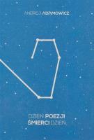 Dzień poezji śmierci dzień. Autor: Adamowicz Andrej. SmakLiter.pl Okładka książki Dzień poezji śmierci dzień
