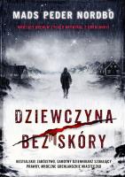 Dziewczyna bez skóry. Autor: Mads Peder Nordbo. SmakLiter.pl Okładka książki Dziewczyna bez skóry