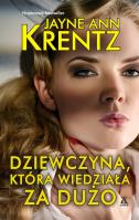 Dziewczyna, która wiedziała za dużo. Autor: Jayne Ann Krentz. SmakLiter.pl Okładka książki Dziewczyna, która wiedziała za dużo