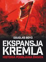 Ekspansja Kremla. Historia podbijania świata w.II. Autor: Boyd Douglas. SmakLiter.pl Okładka książki Ekspansja Kremla. Historia podbijania świata w.II