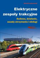 Elektryczne zespoły trakcyjne. Autor: Michał Przybyszewski. SmakLiter.pl Okładka książki Elektryczne zespoły trakcyjne