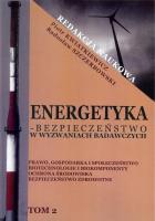 Energetyka w wyzwaniach badawczych Tom 2. Autor: red. Piotr Kwiatkiewicz, red. Radosław Szczerbowski. SmakLiter.pl Okładka książki Energetyka w wyzwaniach badawczych Tom 2
