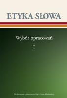 Okładka książki Etyka słowa Wybór opracowań Tom 1